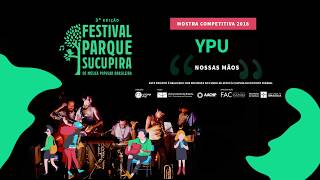 Seletivas Ypu  Festival Parque Sucupira 2018 [upl. by Nnael624]