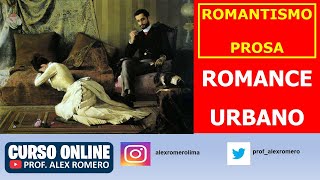 ROMANTISMO PROSA  ROMANCE URBANO [upl. by Llennej]