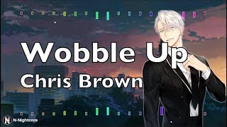 「Nightcore」→ Wobble Up [upl. by Kinch]