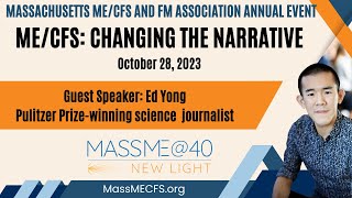 MassME 2023 Annual Meeting MECFS  Changing the Narrative with guest speaker Ed Yong [upl. by Sheaff]