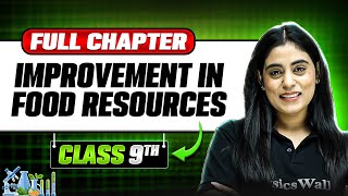 Improvement in Food Resources in ONE SHOT 🔥  Full Chapter  Class 9th Science  Chapter 15 [upl. by Sussna]