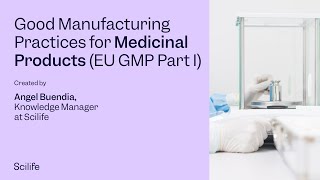 Good Manufacturing Practices for Medicinal Products EU GMP Part 1 [upl. by Oidivo]