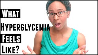 WHAT HYPERGLYCEMIA FEELS LIKE [upl. by Kayley]