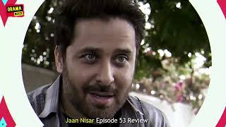 Tum Kiskay Bachay Ki Maan Banany Wali Ho  Jan Nisaar Drama Episode 53 Review by Drama Mixer [upl. by Yelsnit691]