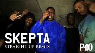 P110  Skepta  Straight Up Remix [upl. by Annua]