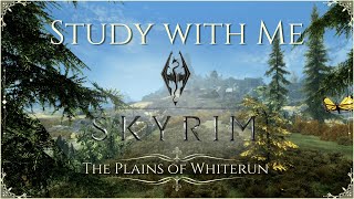 Study with Me Skyrim  The Plains of Whiterun 255 Pomodoro Timer [upl. by Drud]