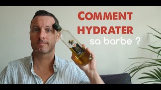 Comment hydrater sa barbe  Tous mes conseils [upl. by Lasko]