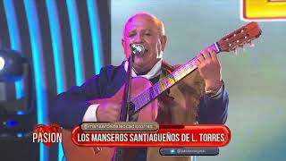 Los Manseros Santiagueños de Leocadio Torres en vivo en Pasión de Sábado 24 02 2024 Parte 1 [upl. by Akinahs]