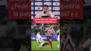 FEDE VALVERDE REPETIRÍA la FALTA a MORATA en la SUPERCOPA futbol realmadrid fedevalverde morata [upl. by Mun]