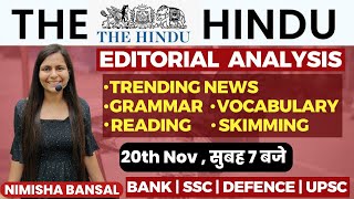 The Hindu Editorial Analysis 20th November2023 Vocab Grammar Reading Skimming  Nimisha Bansal [upl. by Eimas273]