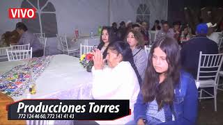 Producciones Torres en vivo xv de Brisa [upl. by Yenot]