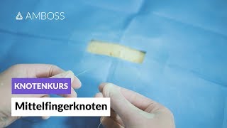 Mittelfingerknoten  Knotenkurs Folge 13  AMBOSS [upl. by Nob700]