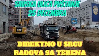 Beograd SAVSKA ULICA 25 DECEMBAR PUŠTANJE prvi snimak u srcu radova sa terena kompletan obilazak [upl. by Nal]