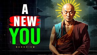 CHANGE YOUR LIFE COMPLETELY How to Reinvent Yourself  Buddhist Wisdom [upl. by Gerita543]