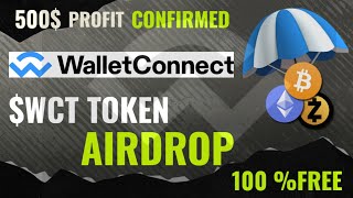 500 Free Confirmed Airdrop WCT TOKEN Wallet Connect airdop [upl. by Enihsnus432]