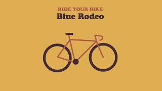 Blue Rodeo  Ride Your Bike Visualizer [upl. by Aibos538]