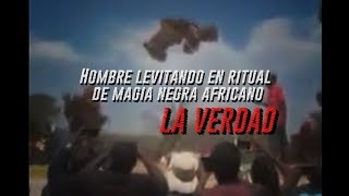 Hombre levitando en ritual de magia negra africano LA VERDAD [upl. by Judd348]