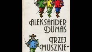 Trzej muszkieterowie  Aleksander Dumas  12 Audiobook PL [upl. by Hola681]