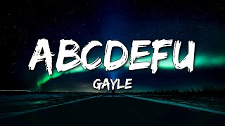 GAYLE  abcdefu Lyrics A B C D E F you and your mom [upl. by Salomon]