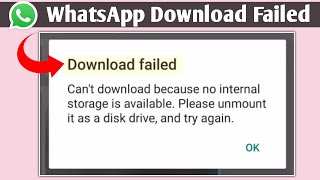 Cant Download Because No Internal Storage Is Available Please Unmount It As A Disk Drive Whatsapp [upl. by Cello601]