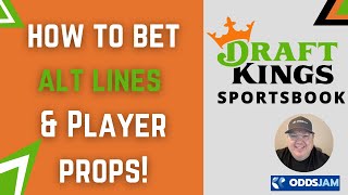 How to Bet Alternative Lines amp Player Props on DraftKings  Sports Betting Education [upl. by Yalonda]