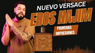 NUEVO VERSACE EROS NAJIM PARFUM  PRIMERAS IMPRESIONES [upl. by Gutow687]