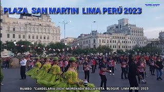 PLAZA SAN MARTIN LIMA PERÚ 2023 RUMBO CANDELARIA 2024 MORENADA BELLAVISTA BLOQUE LIMA [upl. by Ayat]