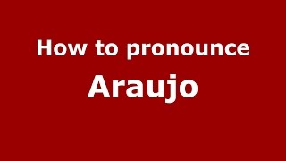 How to pronounce Araujo Colombian SpanishColombia  PronounceNamescom [upl. by Hardwick928]