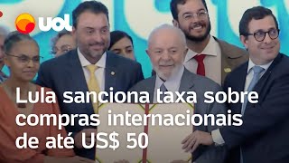 Taxa das blusinhas Lula sanciona imposto sobre compras internacionais de até US 50 confira [upl. by Reisinger]