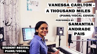 Student recital 08PianoVocal Vanessa Carlton  A Thousand Miles cover by Samantha Andrade [upl. by Eeliah]