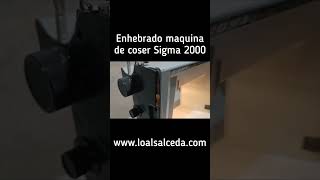 Cómo enhebrar la máquina de coser Sigma 2000 [upl. by Innor]