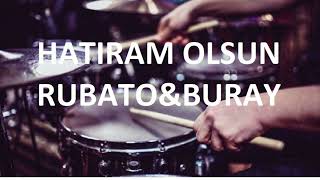 HATIRAM OLSUN  RUBATOampBURAY  DAVULSUZDRUMLESS [upl. by Eenyaj529]