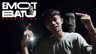 Ever Slkr  Emot Batu  Official Music Video [upl. by Miuqaoj897]