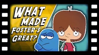 What Made Fosters Home for Imaginary Friends Great [upl. by Killen]