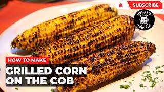 How To Make Grilled Corn on the Cob  Ep 603 [upl. by Waylan]