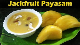 Jackfruit Payasam in tamil  Palapalam Payasam  பலாப்பழப் பாயசம் [upl. by Aseela433]