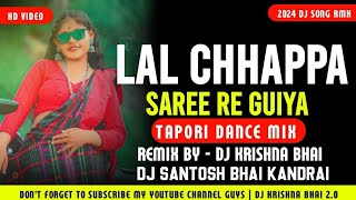 Lal Chhappa Saree Re Guiya  Nagpuri song 2024  Tapori Vibretion Mix  Dj Krishna X Dj Vijay [upl. by Divan]