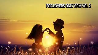 For lovers only opm vol2 [upl. by Idaline]