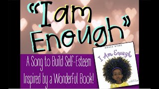 quotI am Enoughquot Original Song Inspired by the Book by Grace Byers [upl. by Ellenar]