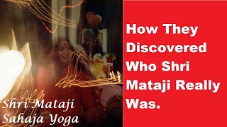 Devi Revealed  How They Discovered Who Shri Mataji Really Was Add Your Experience To Comments [upl. by Ekim]