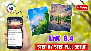 LMC 84 With Config File Full Setup Process 🔥  iPhone Quality Lmc 84 Camera App [upl. by Gentille]