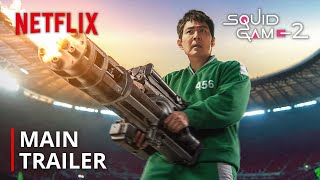 Squid Game Season 2 I Main Trailer I Netflix [upl. by Anam]