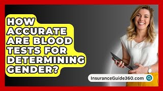 How Accurate Are Blood Tests for Determining Gender  InsuranceGuide360com [upl. by Scully604]