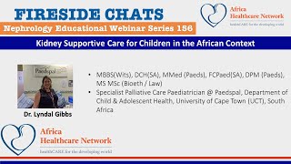 Kidney Supportive Care for Children in the African Context  Dr Lyndal Gibbs  Series 156 [upl. by Cousin234]