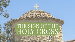 The Sign of the Holy Cross [upl. by Hsiekal609]