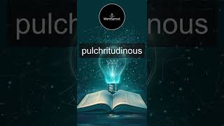 Learn the Word Pulchritudinous  Vocabulary Expansion [upl. by Reynard812]