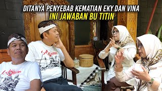 INI JAWABAN BU TITIN SAAT DITANYA PENYEBAB KEM4T1AN EKY DAN VINA [upl. by Siraved]