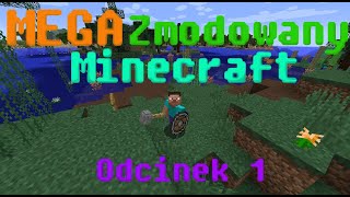 Mega Zmodowany Minecraft 1  Teraz się zacznie [upl. by Eirhtug32]