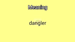 dangler meaning in English amp Telugu Googul Dictionary dictionary meanings telugu eng dangdut [upl. by Suiramad]