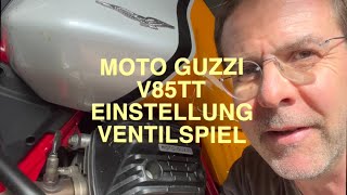 Moto Guzzi V85TT Einstellung Ventilspiel [upl. by Angelia786]